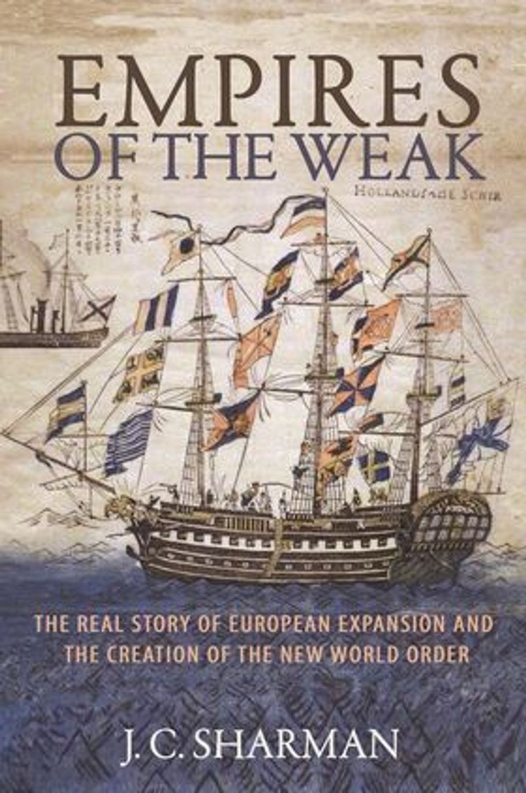 Empires_of_the_Weak_The_Real_Story_of_European_Expansion_and_the_Creation_of_the_New_World_Order