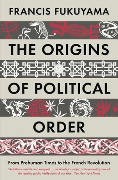 The_Origins_of_Political_Order_From_Prehuman_Times_to_the_French_Revolution_cover