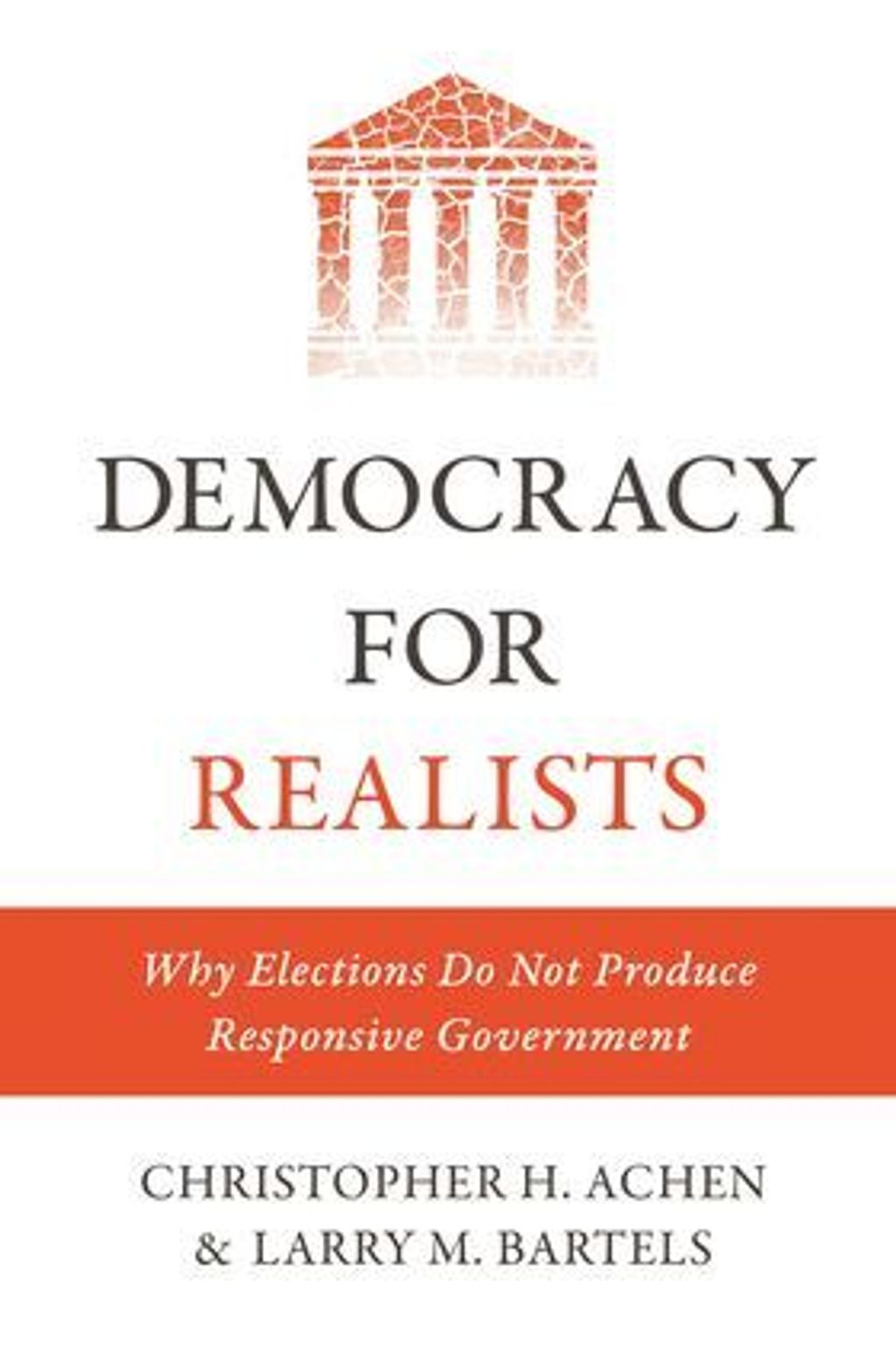 Democracy_for_Realists_Why_Elections_Do_Not_Produce_Responsive_Government_cover