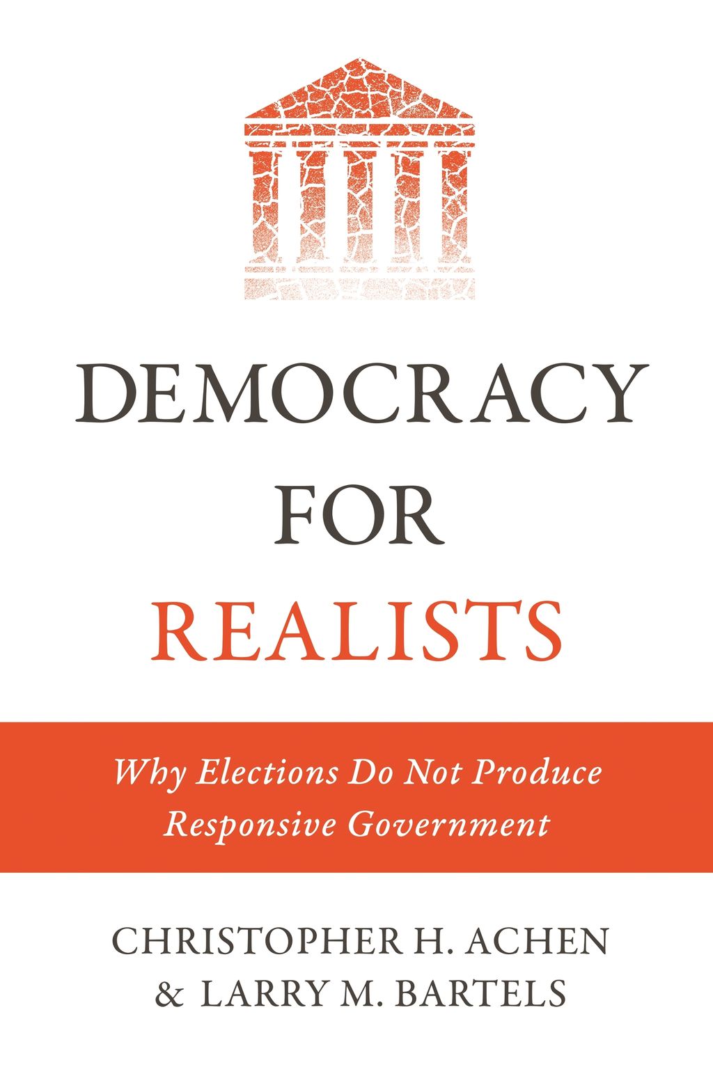 Democracy_for_Realists_Why_Elections_Do_Not_Produce_Responsive_Government_cover