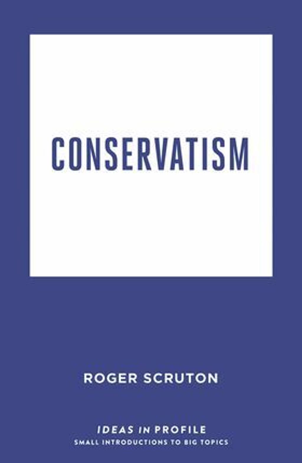 Conservatism_Ideas_in_Profile