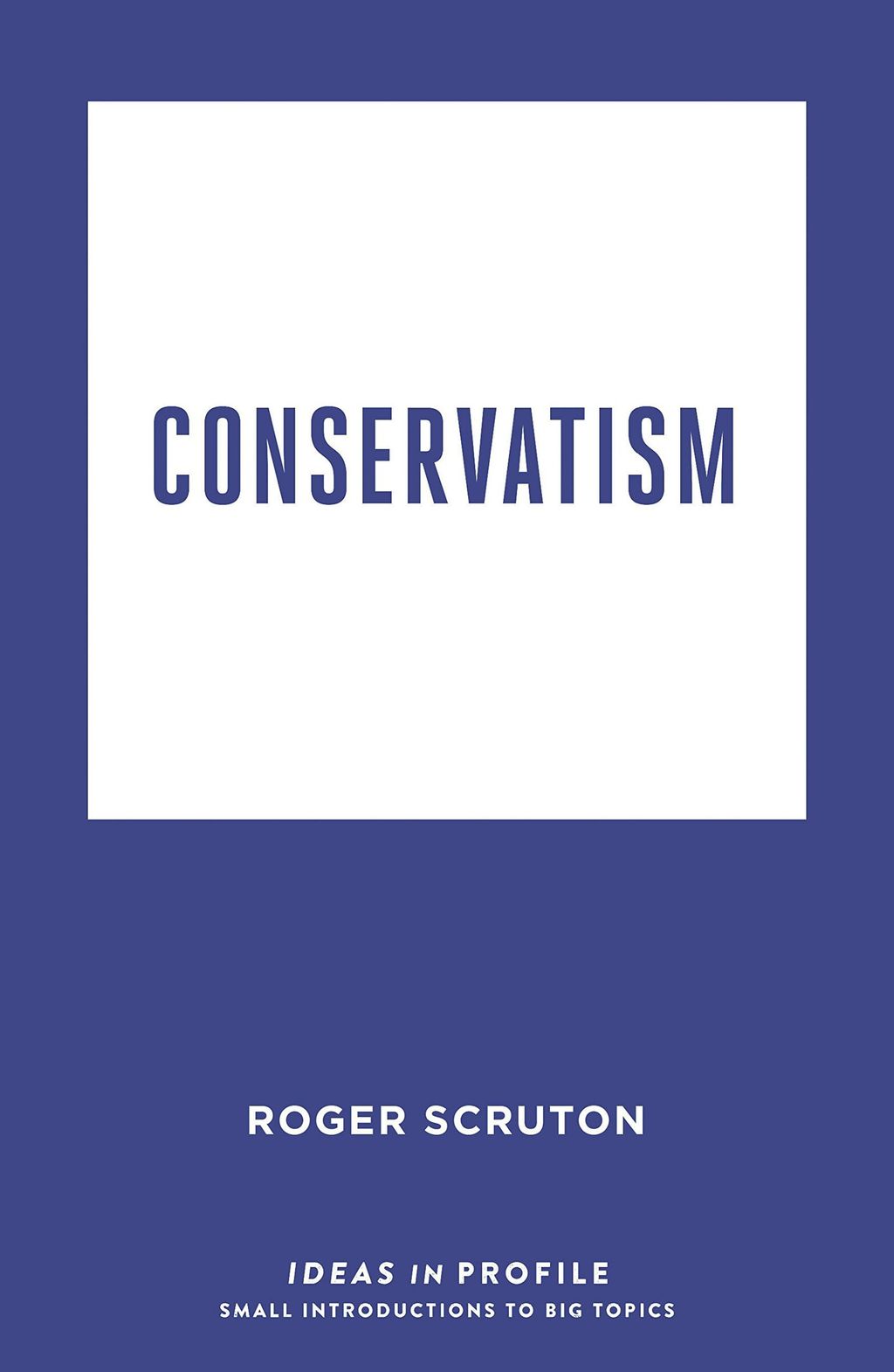 Conservatism_Ideas_in_Profile