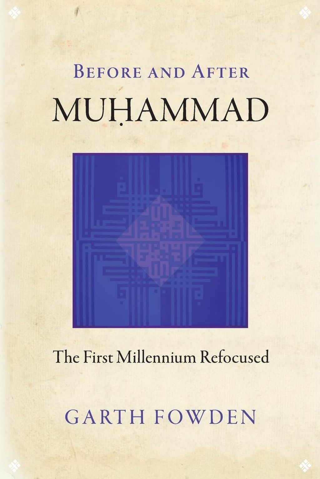 Before_and_After_Muhammad_The_First_Millennium_Refocused_F