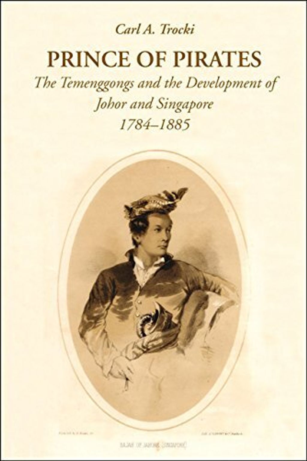 Prince_of_Pirates_The_Temenggongs_and_the_Development_of_Johor_and_Singapore,_1784-1885