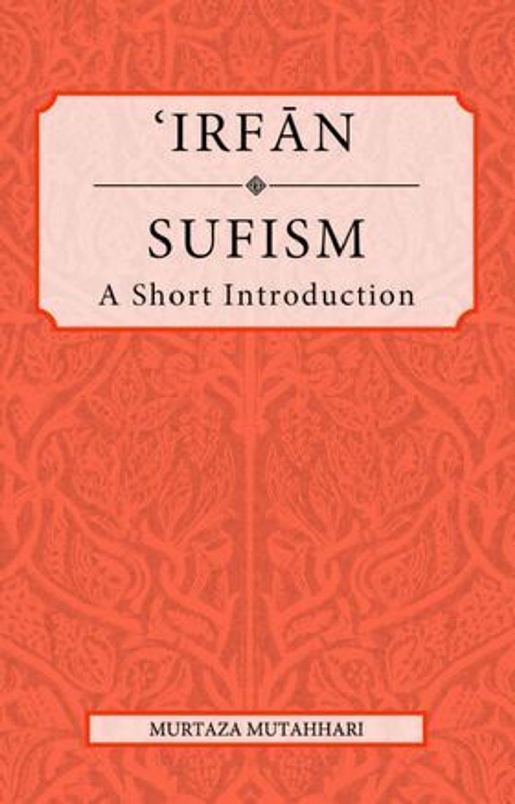 Irfan-Sufism-A-short-Introduction-655x1024