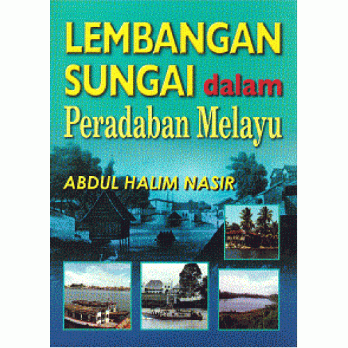 LEMBANGAN_SUNGAI_DALAM_PERADABAN_MELAYU-500x500