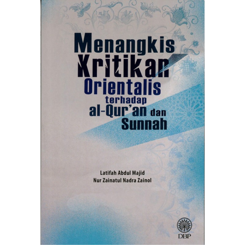 menangkis-kritikan-orientalis-terhadap-al-quran-dan-sunnah