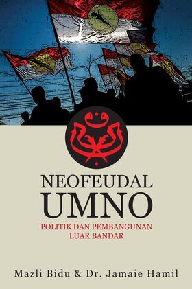 Neofeudal-UMNO-cover-20March2018