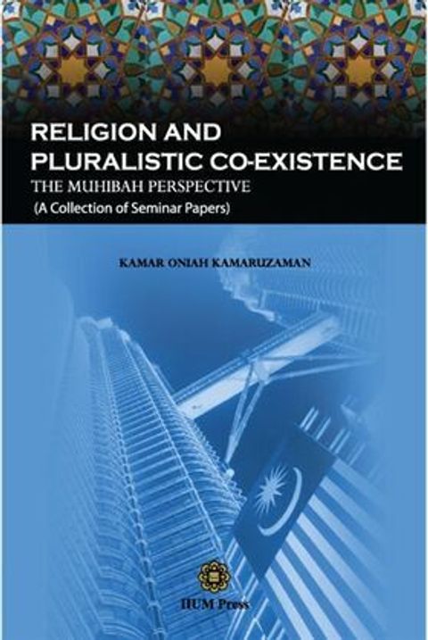0001074_religion-and-pluralistic-co-existence-the-muhibbah-perspective-a-collection-of-seminar-papers