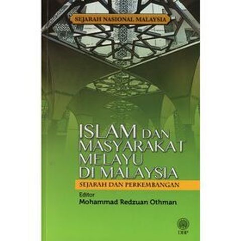 sejarah-nasional-malaysia-islam-dan-masyarakat-melayu-di-malaysia-sejarah-dan-perkembangan
