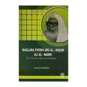 biografi-tokoh-dakwah-maulana-syeikh-abu-al-hasan-ali-al-nadwi-da-i-muslih-alim-dan-rabbani