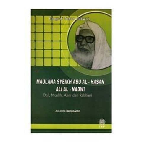biografi-tokoh-dakwah-maulana-syeikh-abu-al-hasan-ali-al-nadwi-da-i-muslih-alim-dan-rabbani