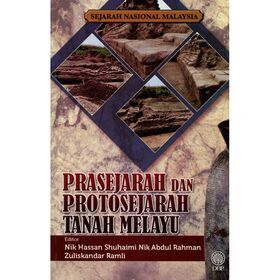 sejarah-nasional-malaysia-prasejarah-dan-protosejarah-tanah-melayu