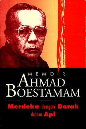 300px-Memoir_Ahmad_Boestamam-_Merdeka_dengan_Darah_dalam_Api