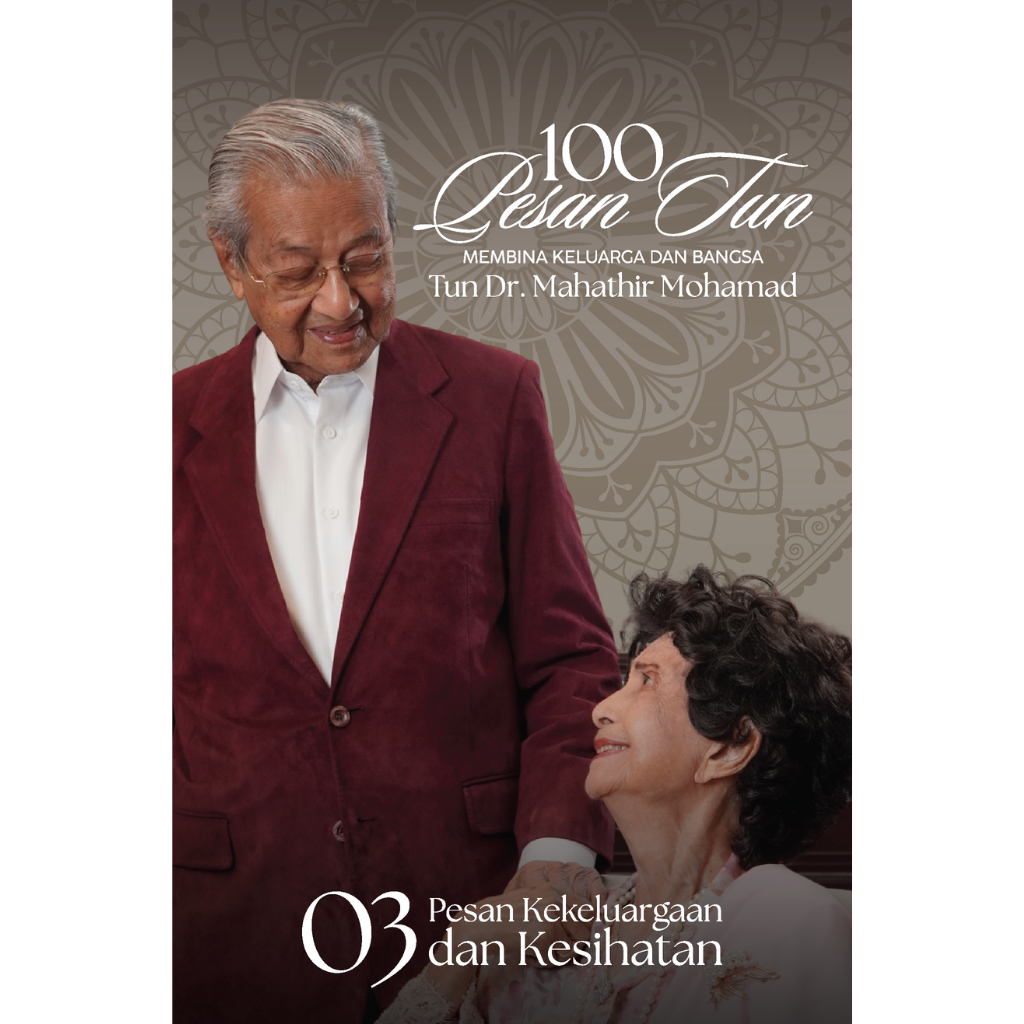 100 Pesan Tun_ Membina Keluarga dan Bangsa - Jilid Tiga