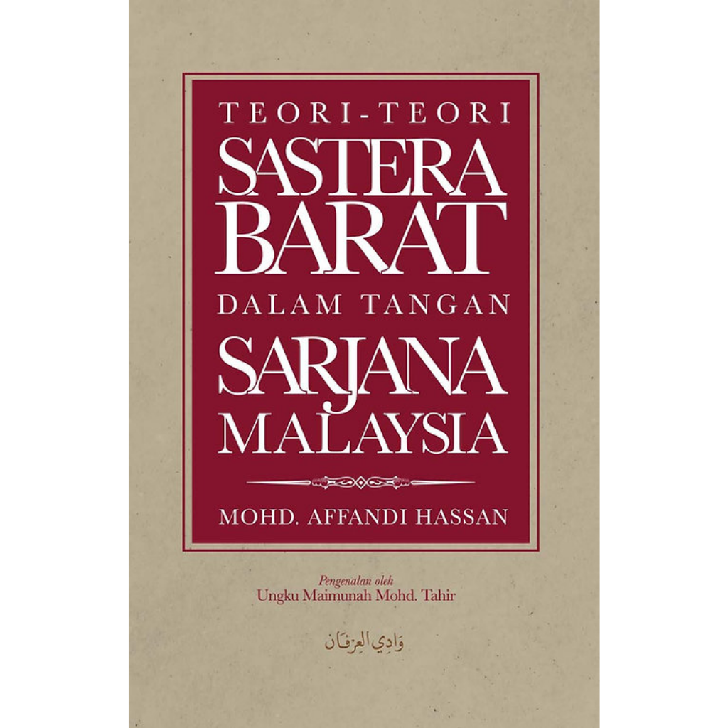Teori -Teori Sastera Barat Dalam Tangan Sarjana Malaysia