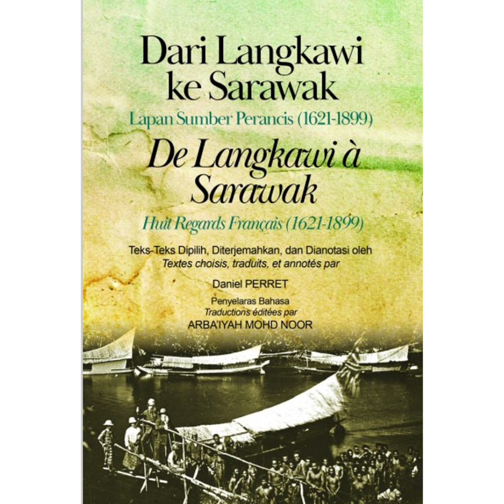 Dari Langkawi Ke Sarawak Lapan Sumber Perancis (1621-1899)