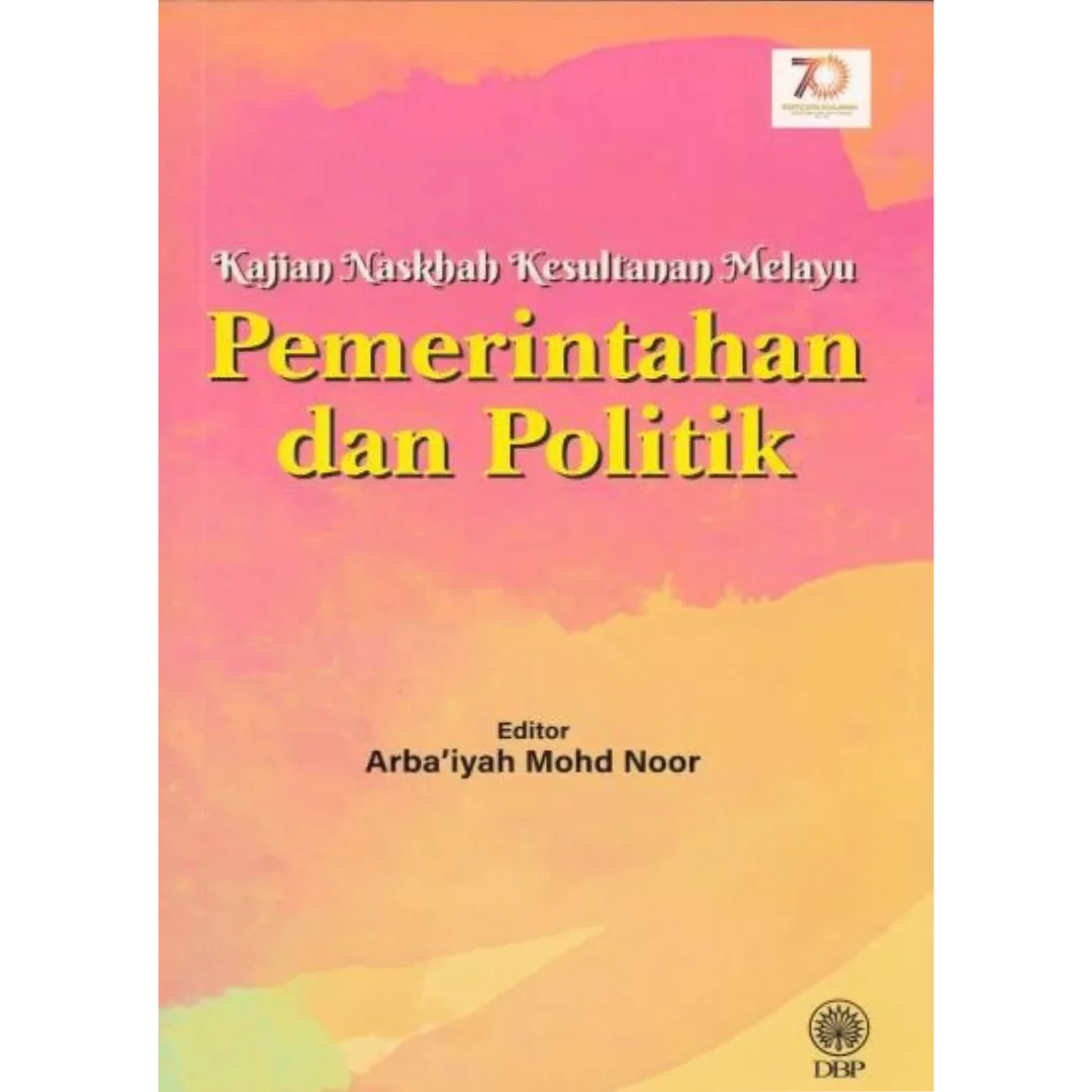 Kajian Naskhah Kesultanan Melayu Pemerintahan Dan Politik
