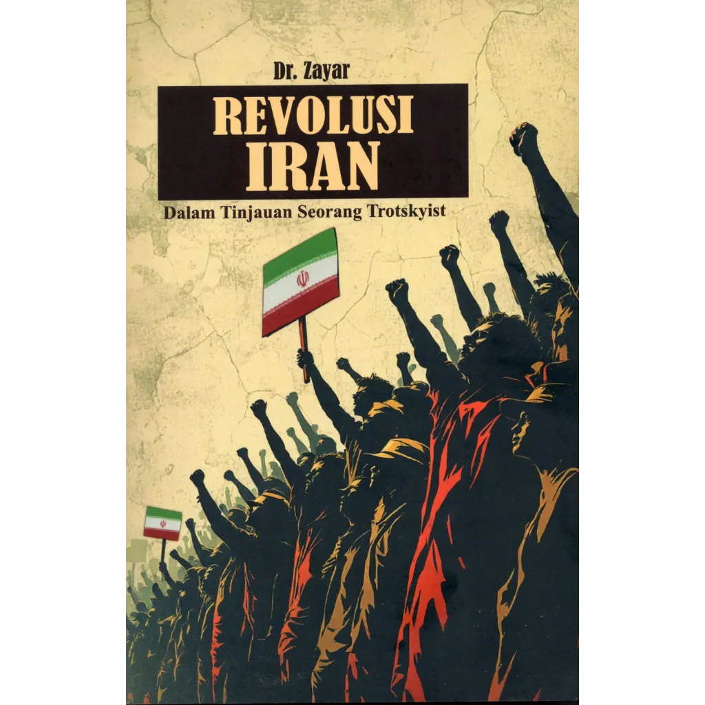 Revolusi Iran Dalam Tinjauan Seorang Trotskyist