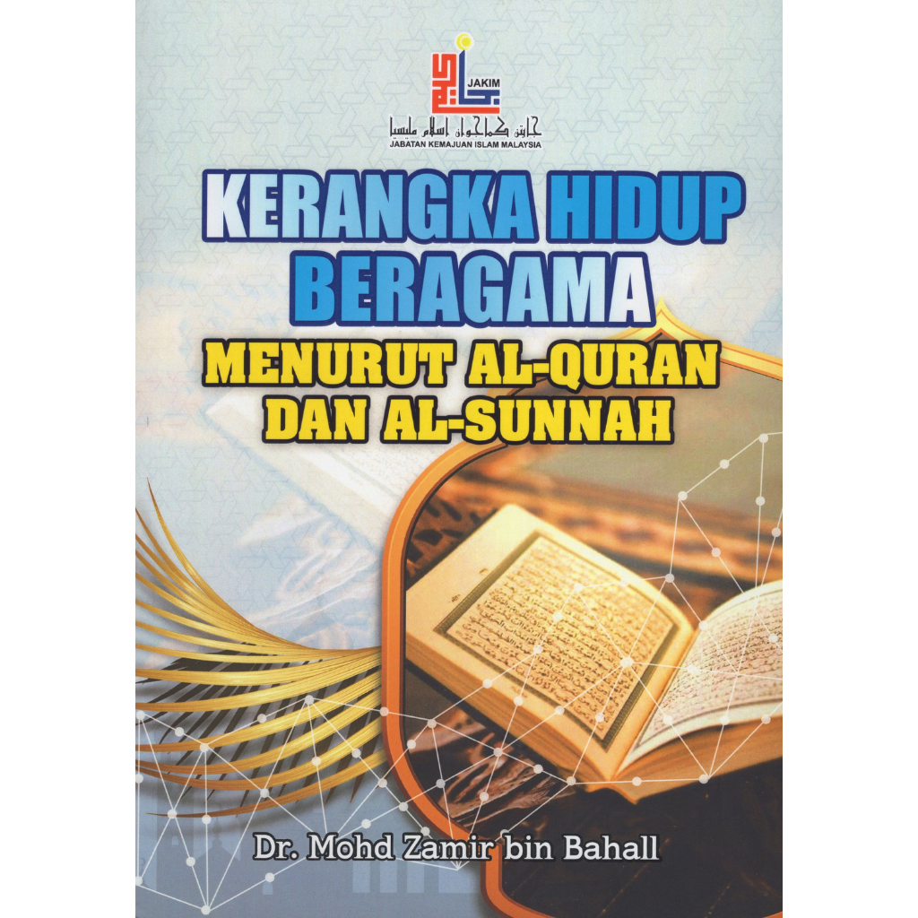 Kerangka Hidup Beragama Menurut Al-Quran dan Al-Sunnah