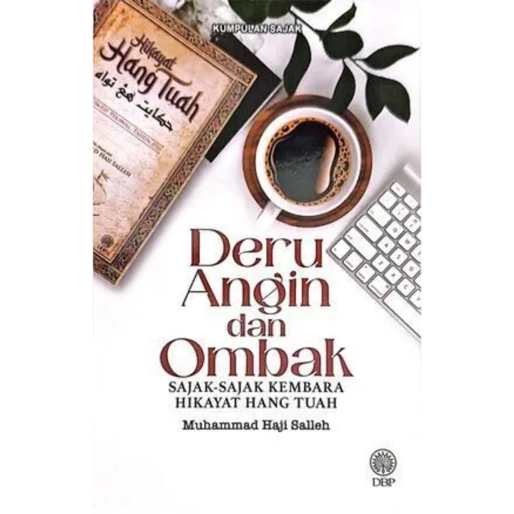 Deru Angin dan Ombak Sajak-Sajak Kembara Hikayat Hang Tuah