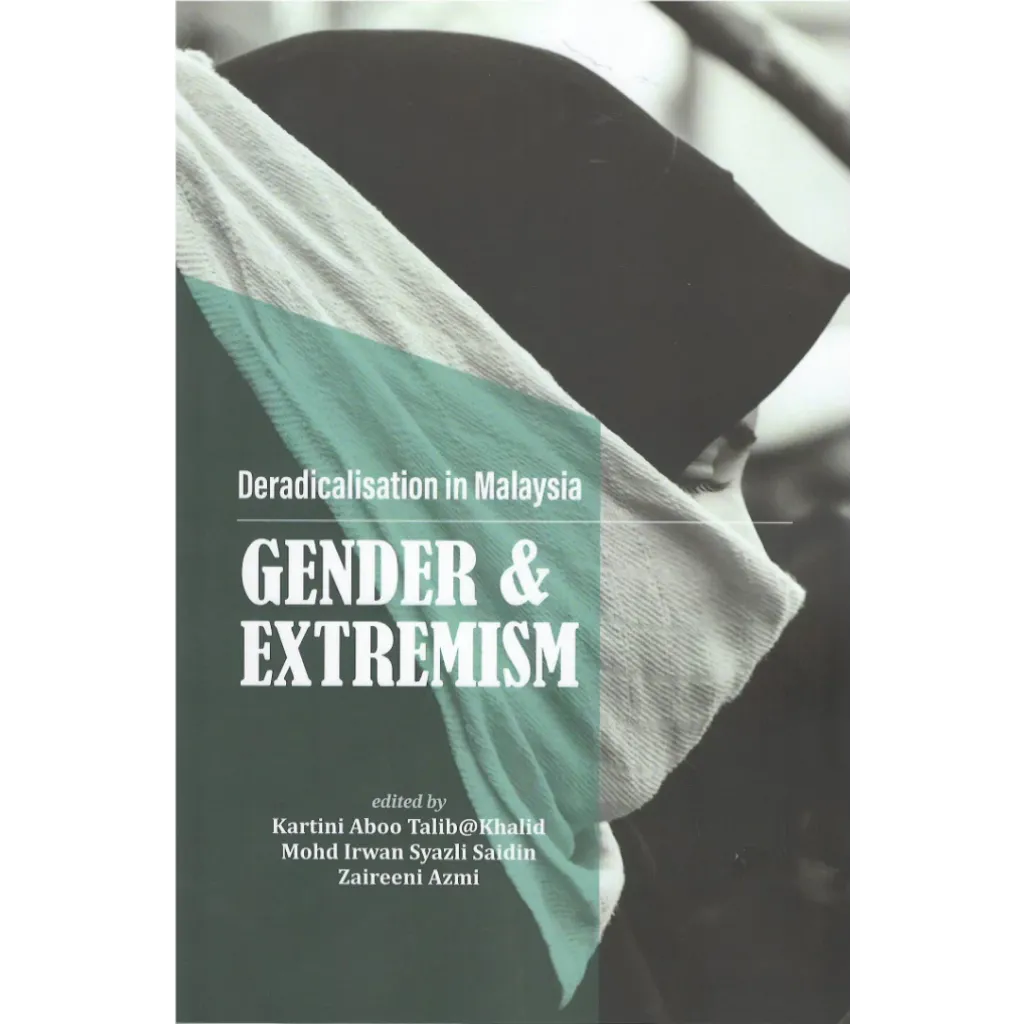 Deradicalisation in Malaysia Gender and Extremism