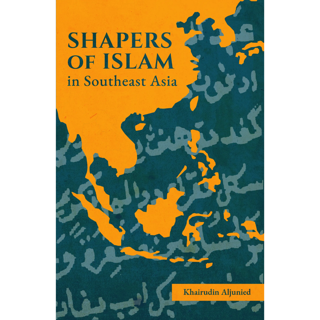 Shapers of Islam in Southeast Asia