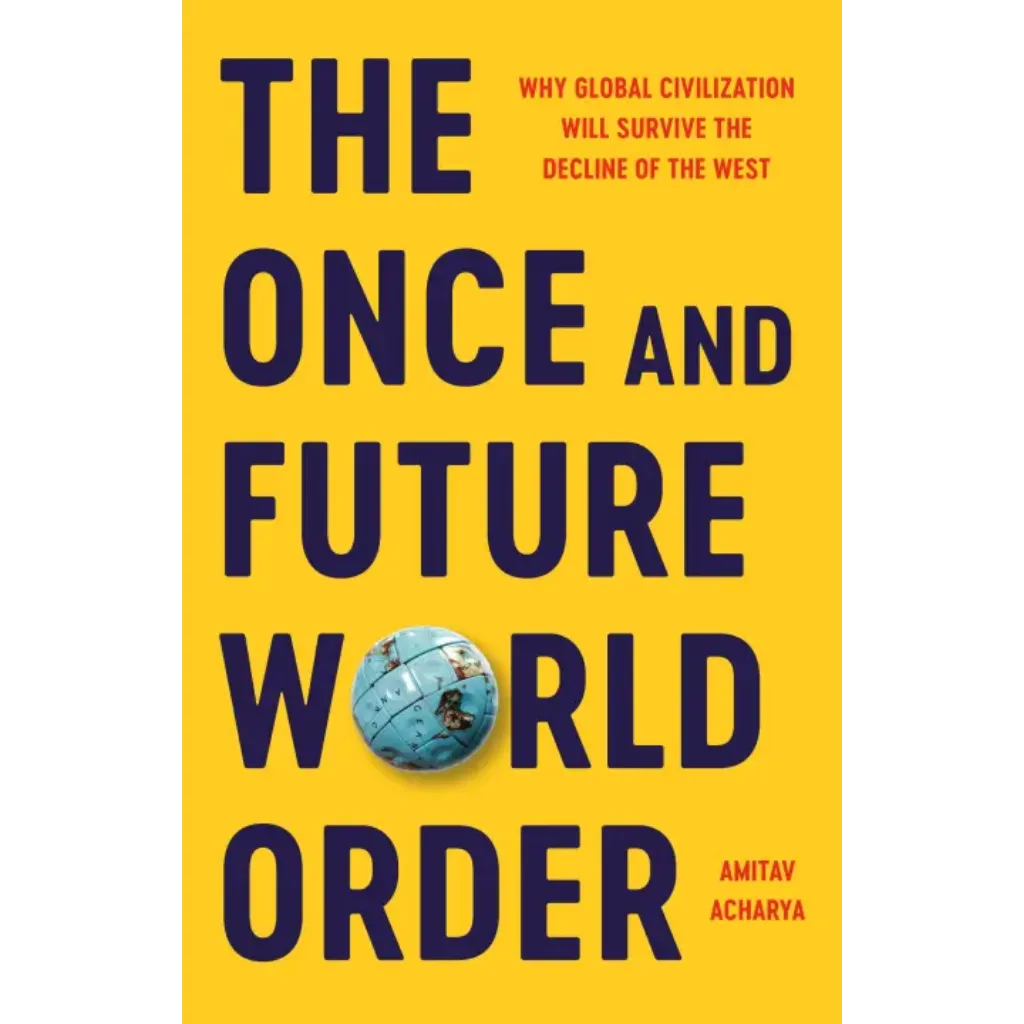 The Once and Future World Order