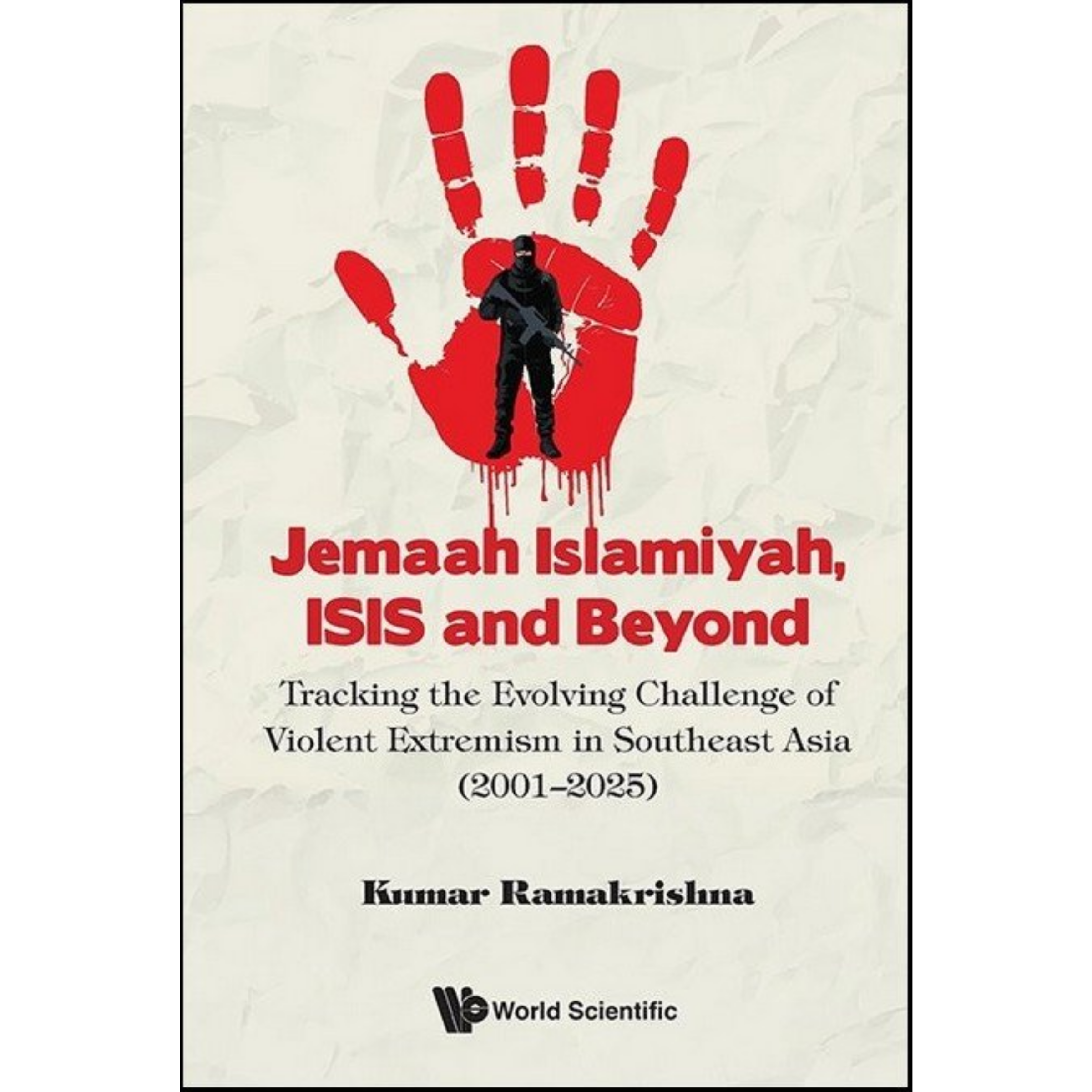Jemaah Islamiyah, ISIS and Beyond Tracking the Evolving Challenge of Violent Extremism in Southeast Asia (2001–2025)
