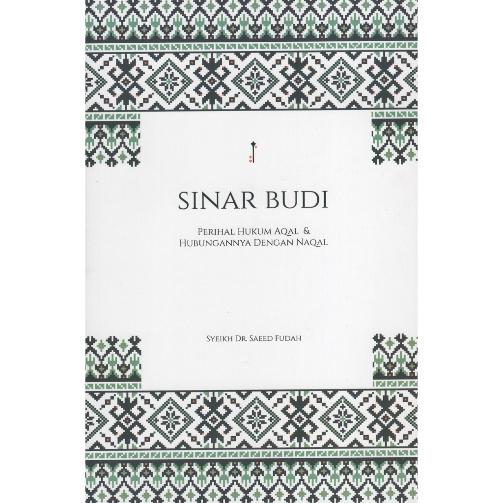 Sinar Budi Perihal Hukum Aqal & Hubungannya Dengan Naqal