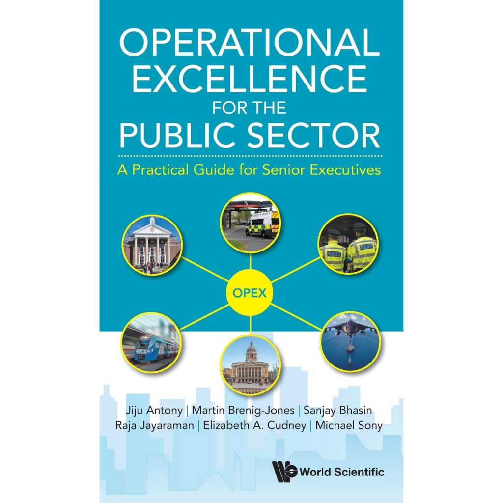 Operational Excellence for the Public Sector A Practical Guide for Senior Executives