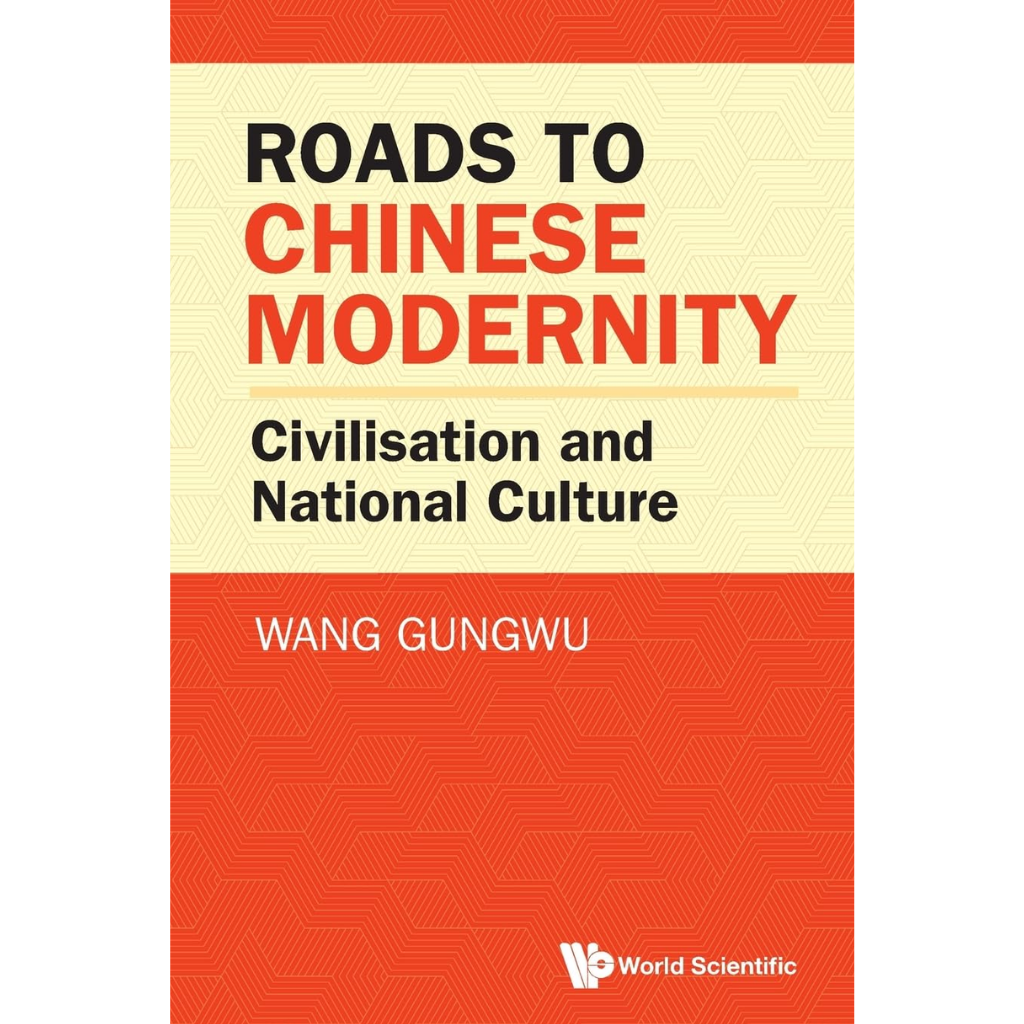 Roads To Chinese Modernity Civilisation And National Culture