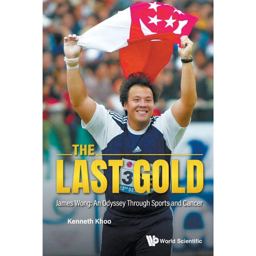 Last Gold, The - James Wong An Odyssey Through Sports And Cancer