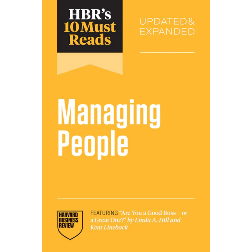 HBR's 10 Must Reads on Managing People (Upd and Expanded)