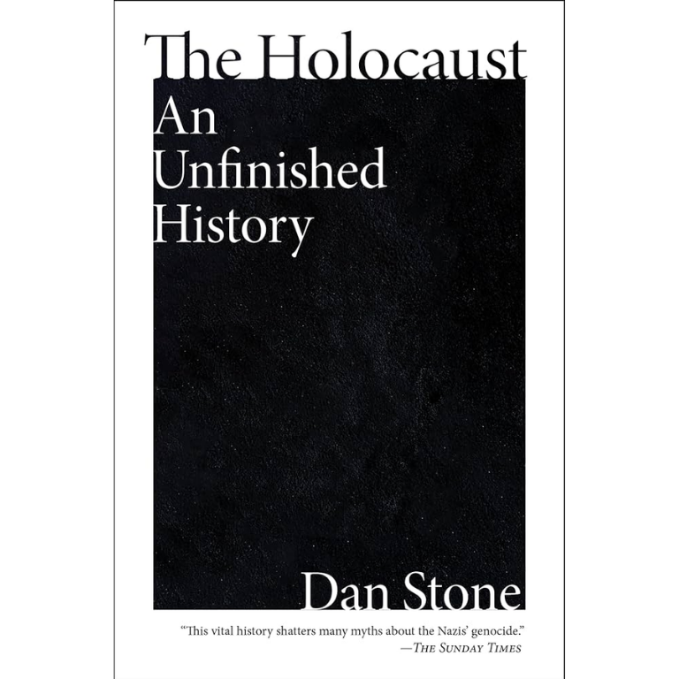 The Holocaust An Unfinished History
