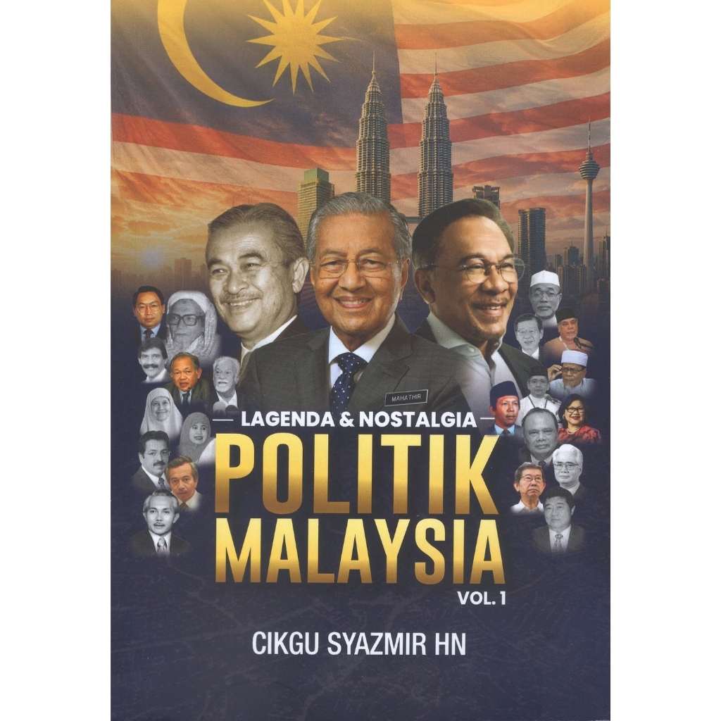 Lagenda & Nostalgia Politik Malaysia Vol. 1