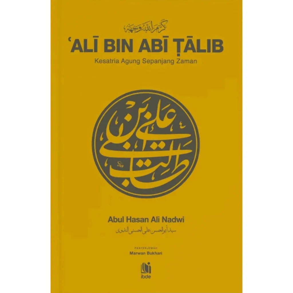 Ali bin Abi Talib_ Kesatria Agung Sepanjang Zaman
