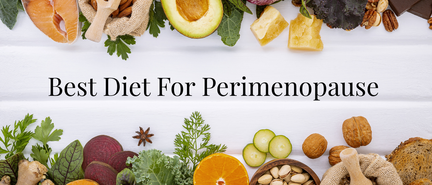 The Best Diet for Perimenopause: How to Eat for Your Changing Body After 40