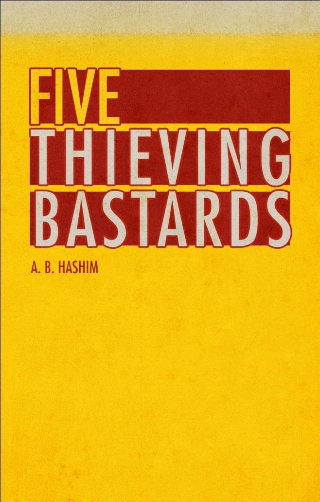 FIVE THIEVING BASTARDS.jpg