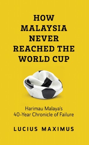 61.HOW MALAYSIA NEVER REACHED THE WORLD CUP.jpg