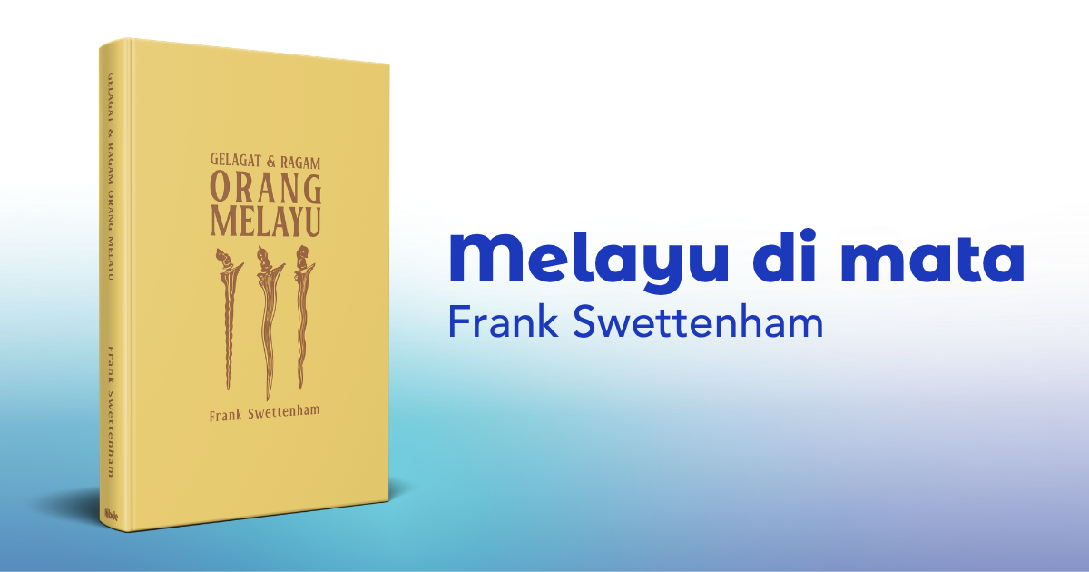 Melayu di mata Frank Swettenham