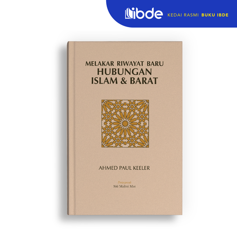 Melakar Riwayat Baru Hubungan Islam & Barat A-01