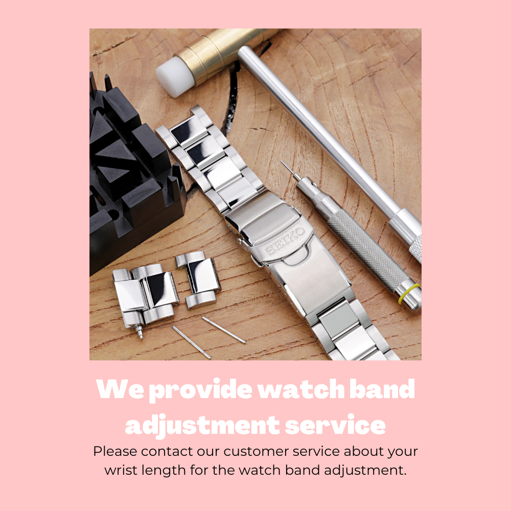 We provide watch band adjustment service