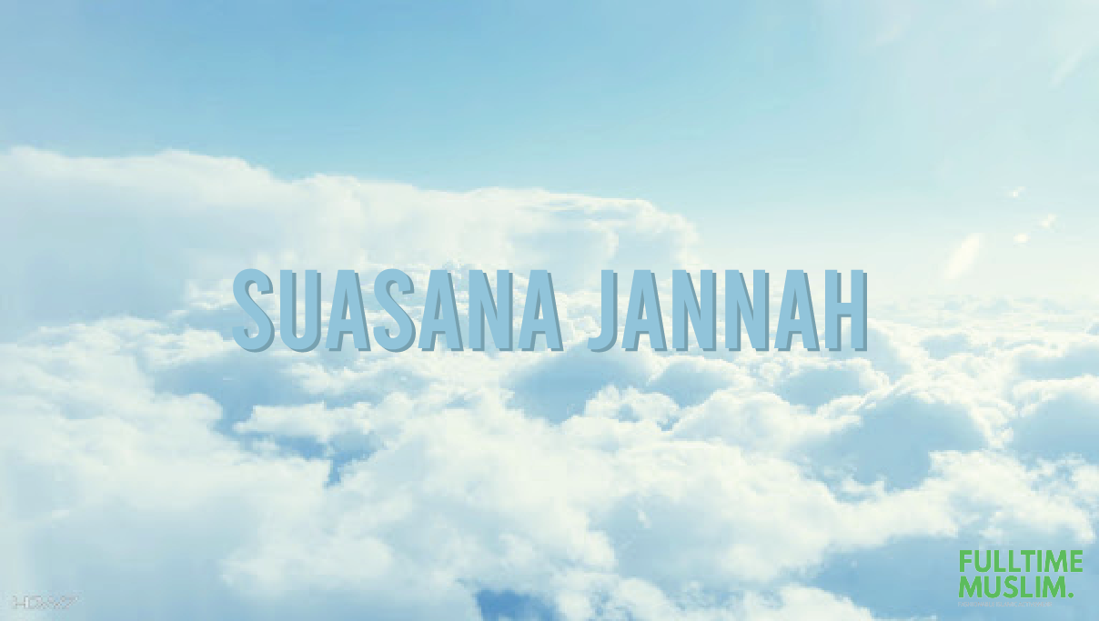 GAMBARAN JANNAH/JANNAH DESCRIPTION