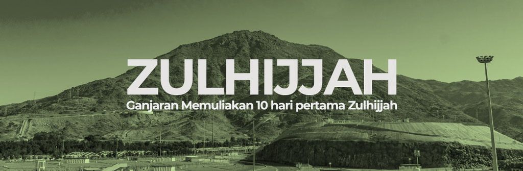 REBUTLAH GANJARAN BERLIPAT GANDA PADA 10 HARI TERAWAL ZULHIJAH.