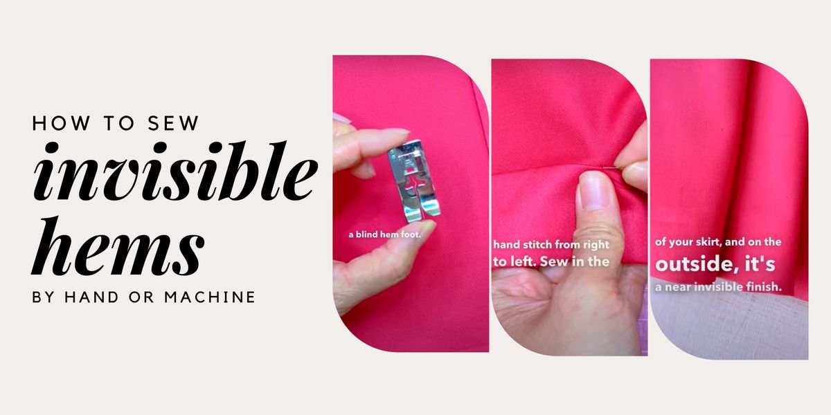 Sew invisible hems by hand or machine