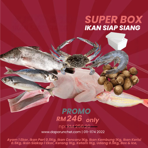 Daporunchet ikan siap siang klang valley superbox