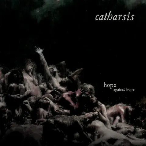 Catharsis-HopeAgainstHope