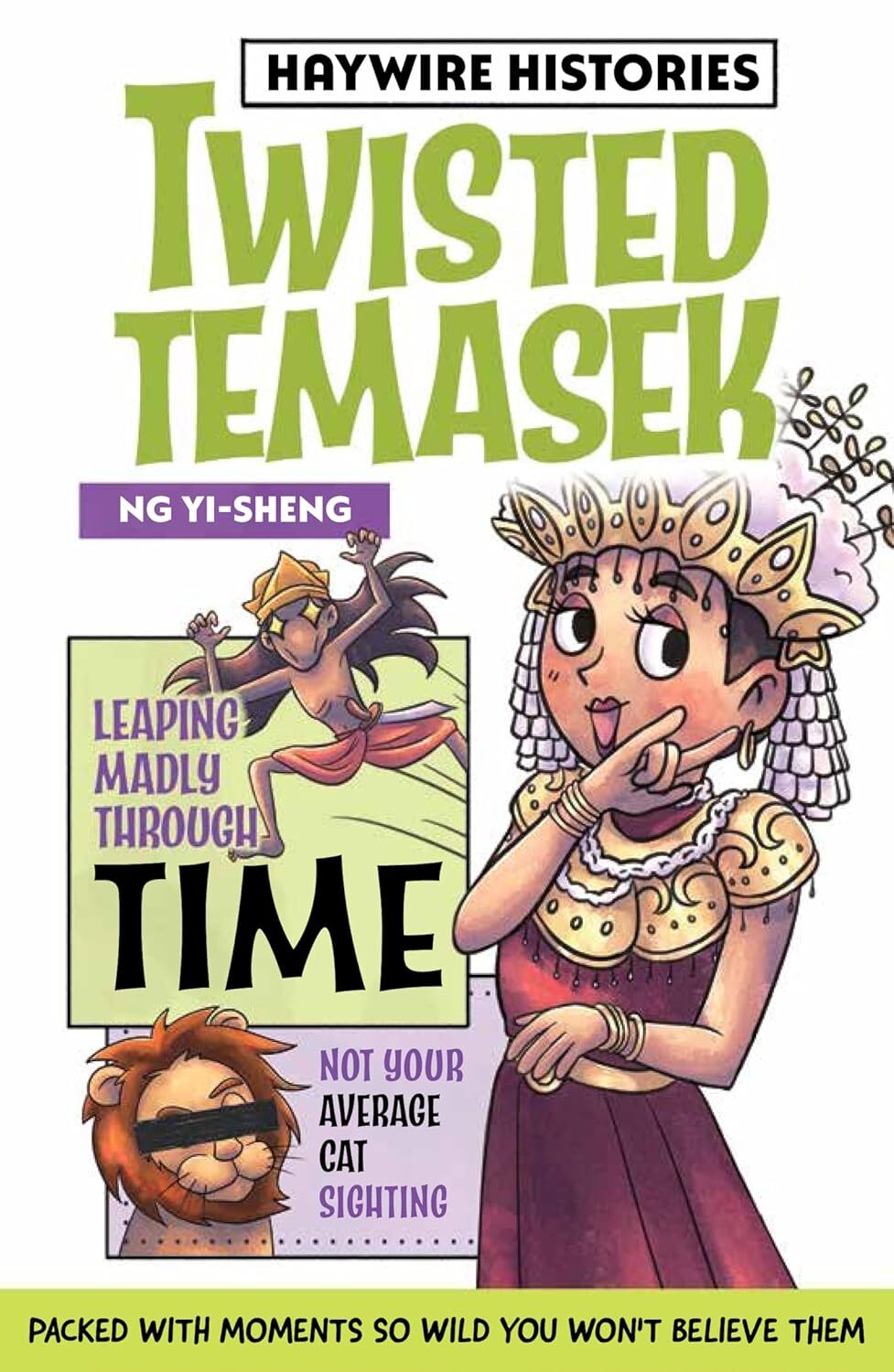 Book cover of 'Haywire Histories: Twisted Temasek' by Ng Yi-Sheng. Features a colorful, high-energy illustrative design with mythic elements like a sea monster, perfect for a middle-grade audience.