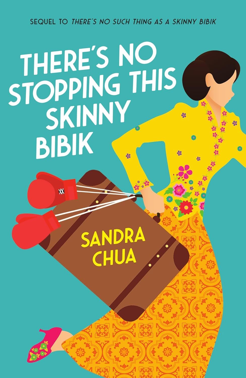 Book cover of 'There's No Stopping This Skinny Bibik' by Sandra Chua. Features a vibrant, colorful design with traditional Peranakan patterns and culinary elements, representing the continued journey of the Lee family matriarchs.